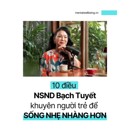 10 điều NSND BẠCH TUYẾT: HỌC CÁCH SỐNG NHẸ NHÀNG HƠN